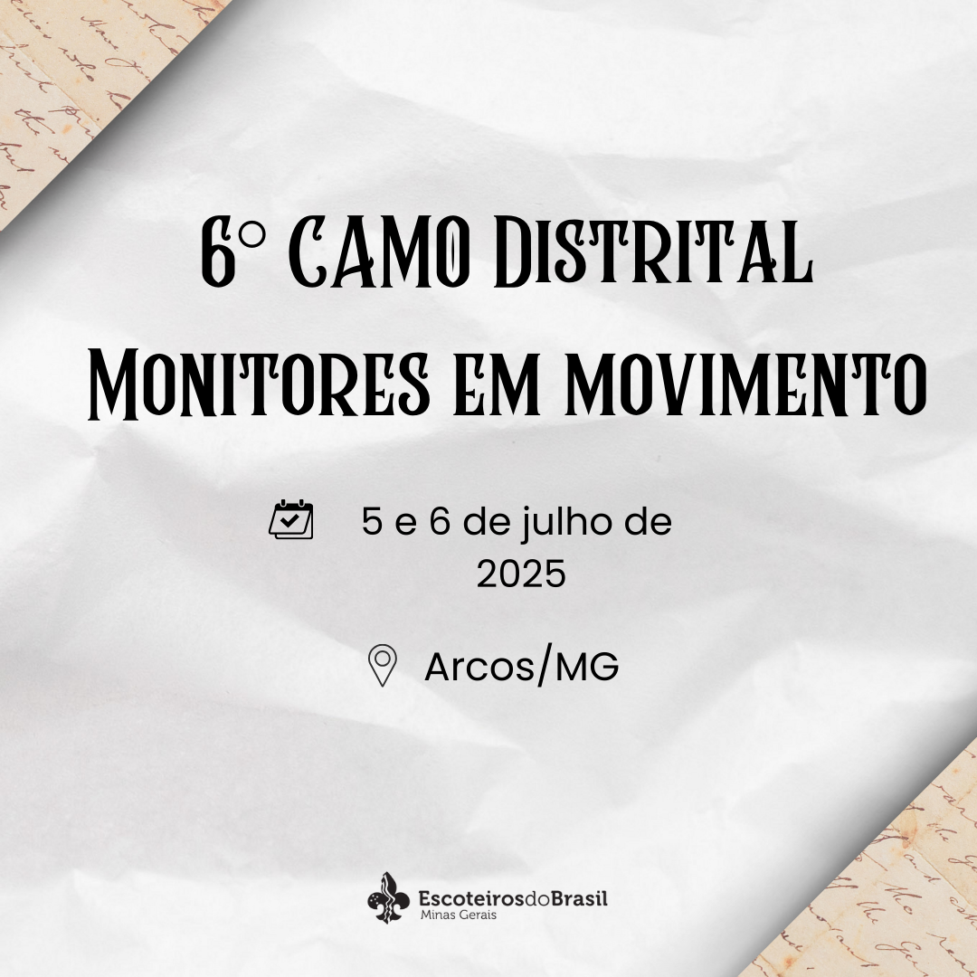 6° CAMO Distrital - Monitores em movimento - Curso de Aperfeiçoamento de Monitores